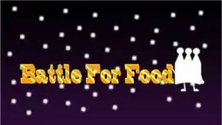 Battle for food : NEW INTRO