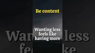 Be content