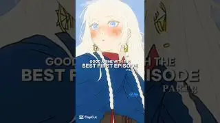Good anime to Watch With The Best First Episode