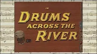 Drums Across The River - Opening & Closing Credits (Henry Mancini - Herman Stein - 1954)