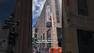 Elon Musk Is Taking Down the Twitter Headquarters Sign and Making it X #elonmusk #twitter #x