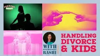 Handling Separation OR Divorce When You Have Kids | Parenting Guide | Feeding Right