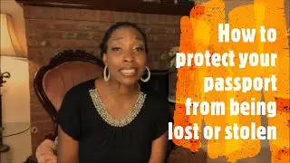 Protect your passport from being lost or stolen.