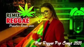 Top 100 Reggae Songs 2020 - Best Reggae Popular Songs 2020 - New Reggae Remix Music 2020