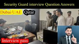 Dubai security guard interview question and answers | security guard interview | dubai security guar