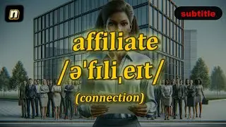 [n] affiliate meaning (connection) with 5 examples