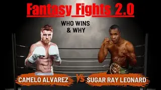 Sugar Ray Leonard vs Canelo Alvarez  Fantasy Fights 2.0