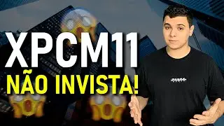 XPCM11 PAGANDO 18% AO ANO EM DIVIDENDOS | N&Atilde;O INVISTA NESSE FUNDO IMOBILI&Aacute;RIO