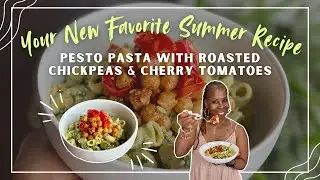 Pesto Pasta with Roasted Chickpeas & Cherry Tomatoes | 15 Minute Meals | Summer Recipes | Buydeem