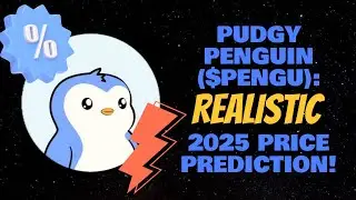 PUDGY PENGUIN ($PENGU): РЕАЛИСТИЧНЫЙ ПРОГНОЗ ЦЕН НА 2025 ГОД!