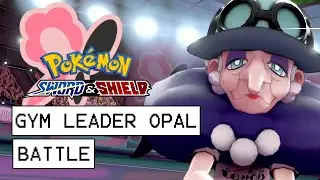 Pokemon Sword & Shield Gym Leader Opal Battle