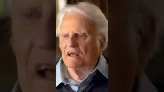 Billy Graham's Last Words.