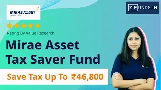 Mirae Asset Tax Saver Fund 2024 | Best Tax Saver Mutual Funds | Mirae Asset fund Review