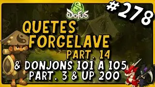 1h/jour pour finir Dofus, Episode 278 : UP 200, Qu&ecirc;tes Forgelave Part.14 & Donjons 101-150 Part.3 !