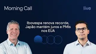 Ibovespa renova recorde, Jap&atilde;o mant&eacute;m juros e PMIs nos EUA | Morning Call BTG Pactual
