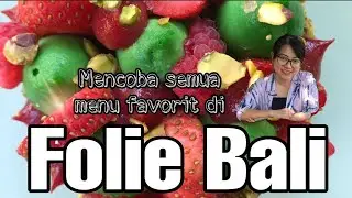 5 Menu Favorit Folie Kitchen & Pastry Bali