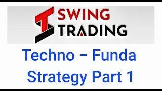 Swing Trading Strategy - Part 1 📌 Introduction to Techno Funda Trading Strategy