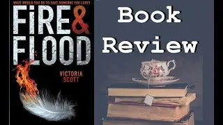 Fire and Flood || Book Review