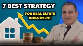 7 Proven Strategies for Real Estate Investments | Sopal Singh Rathore