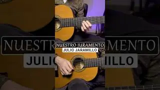 Nuestro Juramento #juliojaramillo #guitarra #requinto