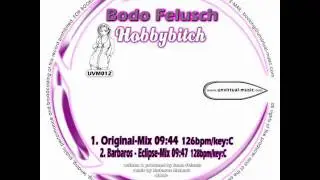 Bodo Felusch - Hobbybitch (Barbaros Eclipse Mix)