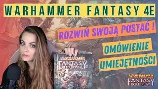 Warhammer Fantasy RPG 4 ed | Rozwój Postaci | Przegląd umiejętności