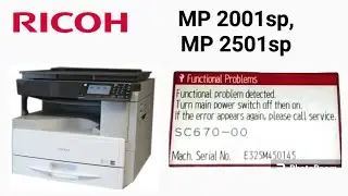 Ricoh how to fix Error code SC670-00, Ricoh MP 2001sp MP 2501sp, functional problem detected.