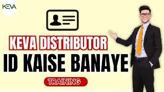 Keva Distributor ID Kaise Banaye? Step-by-Step Full Guide | @KevaIndustriesofficial
