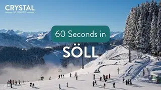 60 Seconds in S&ouml;ll, Austria | Crystal Ski Holidays