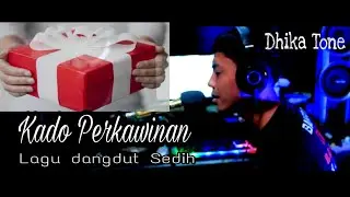LAGU DANGDUT GALAU - KADO PERKAWINAN - SLAMET MAHESA _ DHIKA TONE