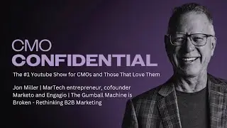 Jon Miller | Cofounder Marketo, Engagio | The Gumball Machine is Broken - Rethinking B2B Marketing