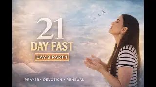 21 day fast - Day 3 Restoring the Altar / Part 1