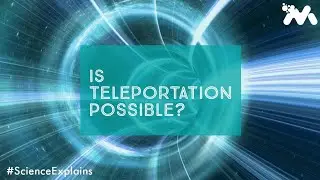 Is Teleportation Possible ? || #ScienceExplains || MA's Tech