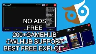 FREE I Roblox Script Executor | No Keys | level 7 Full LUA | owlhub support I Huge Script Hub | *OP*