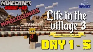 LIFE IN THE VILLAGE 3 (Minecolonies) || Day 1-5 || Hardcore Minecraft || Full Playthrough