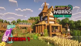 Craft Works S3 | Stream 7 -  Gathering materials and making farms - Minecraft Stream VOD