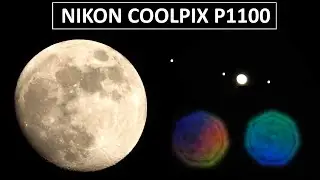 NIKON COOLPIX P1100 -  ZOOMING 4K on the MOON, JUPITER and its moons and SIRIUS at 8.6 light years