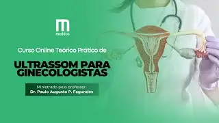 Curso Teórico e Prático de Ultrassom USG para Ginecologistas