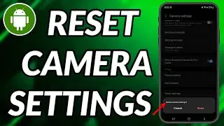 How To Reset Camera Settings On Samsung Phone