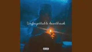 Unforgettable Heartbreak