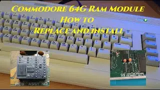 How to replace a ram module in a Commodore 64G