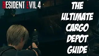 Epic Guide for Conquering the RE4 Remake's Cargo Depot