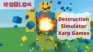 Roblox Destruction Simulator Xarp Games, a new Funny Roblox Story, You can play Roblox.
