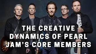 The Creative Dynamics of Pearl Jam&rsquo;s Core Members