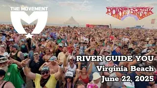 THE MOVEMENT RIVER GUIDE YOU POINT BREAK MUSIC FESTIVAL 2025