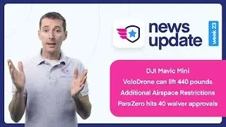 Drone News: Mavic Mini, VoloDrone lifts 440 pounds, new airspace restrictions, 107.39 waiver
