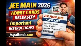 JEE MAIN 2026 Admit cards released & mportant Instructions