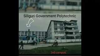 Siliguri Government Polytechnic 2nd campus 😍 !!! Let's start.