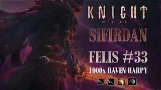 1000x Raven Harpy Dropları! Ezik Upgrade 😵&zwj;💫 Sıfırdan FELIS 33. G&uuml;n! Knight Online 🐛 #knightonline