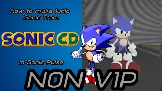 How to Make Junio Sonic in 